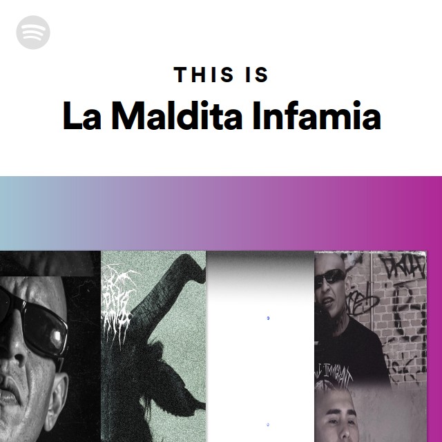 This Is La Maldita Infamia - playlist by Spotify | Spotify