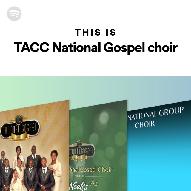 This Is TACC National Gospel choir - playlist by Spotify | Spotify