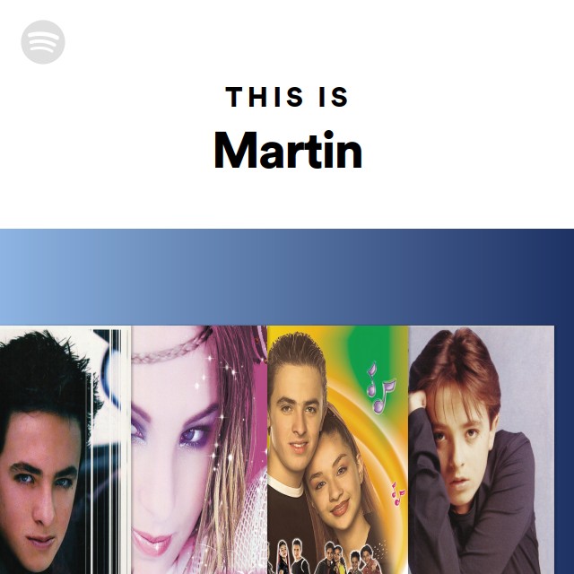 This Is Martin - playlist by Spotify | Spotify
