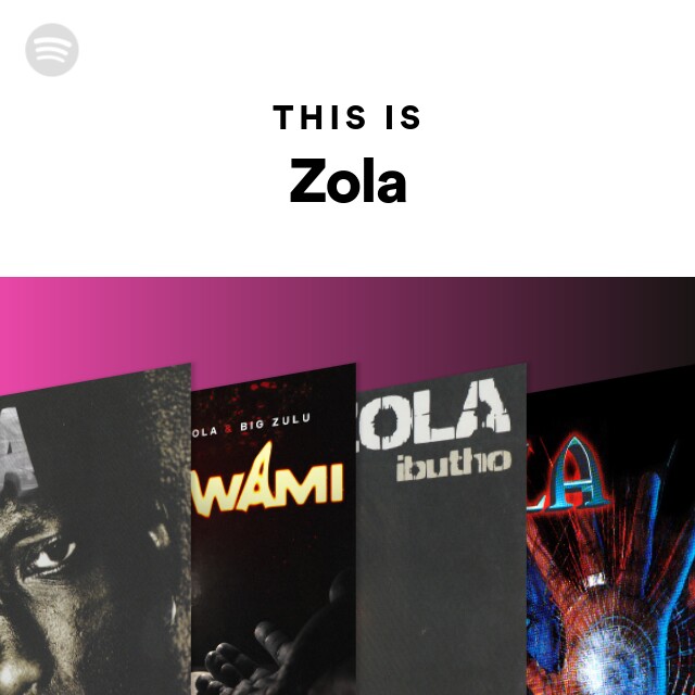 This Is Zola - playlist by Spotify | Spotify