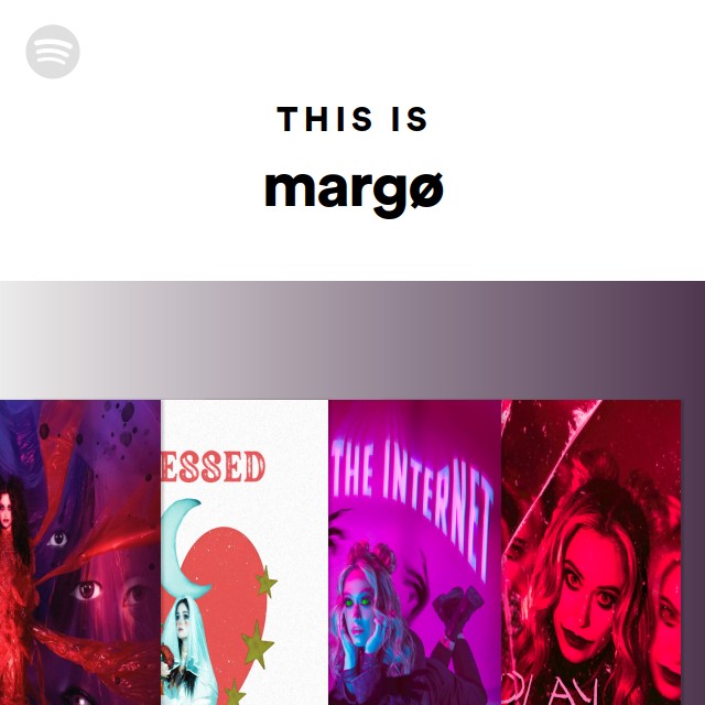 Margø Rip This Is margø - playlist by Spotify | Spotify
