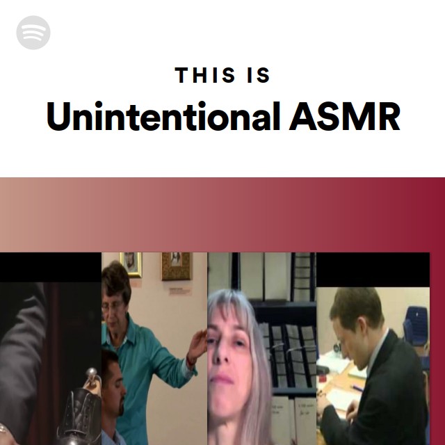 Spotify Asmr This Is Unintentional ASMR - playlist by Spotify | Spotify