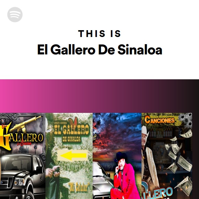 This Is El Gallero De Sinaloa - playlist by Spotify | Spotify
