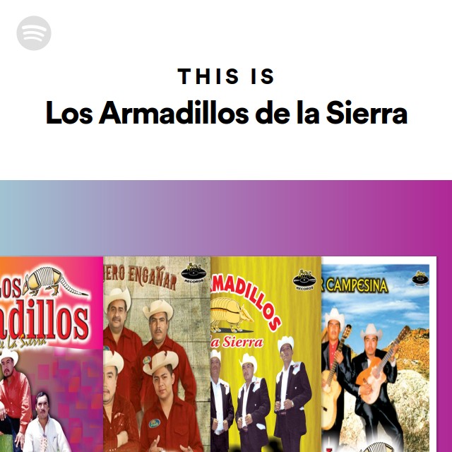 This Is Los Armadillos de la Sierra - playlist by Spotify | Spotify
