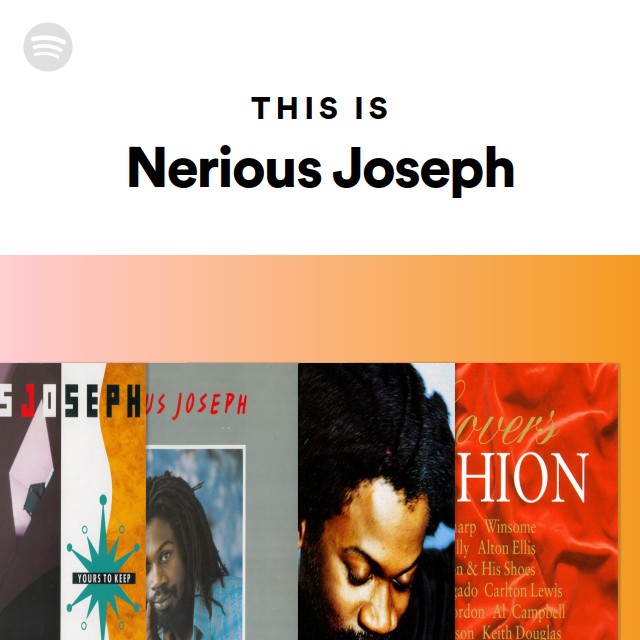 Nerious Joseph | Spotify