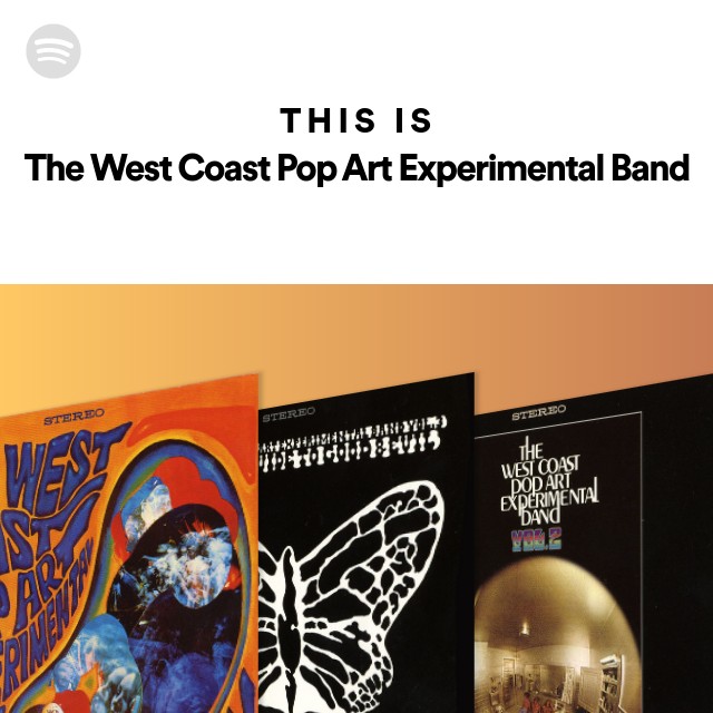 This Is The West Coast Pop Art Experimental Band - Playlist By Spotify ...