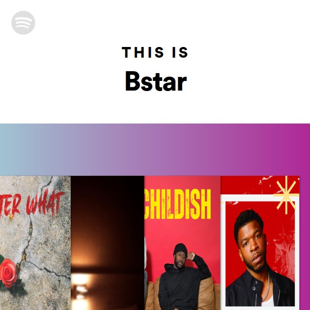 This Is Bstar - playlist by Spotify | Spotify