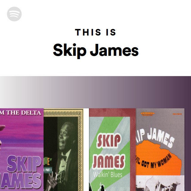Skip James | Spotify