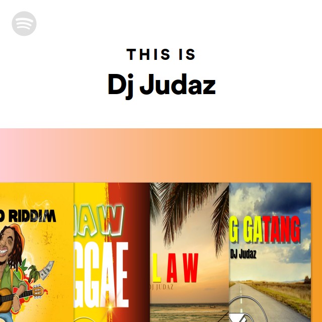 This Is Dj Judaz - playlist by Spotify | Spotify