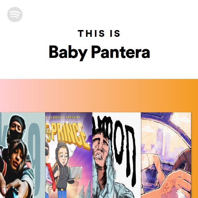 This Is Baby Pantera playlist by Spotify Spotify
