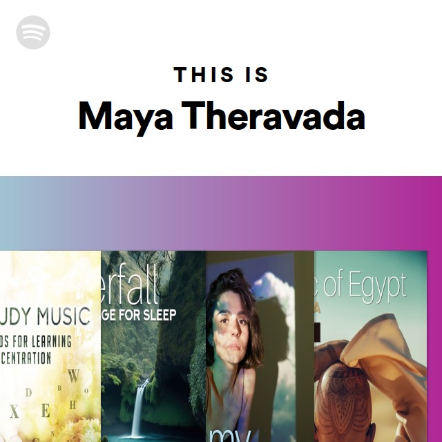 This Is Maya Theravada - Playlist By Spotify | Spotify