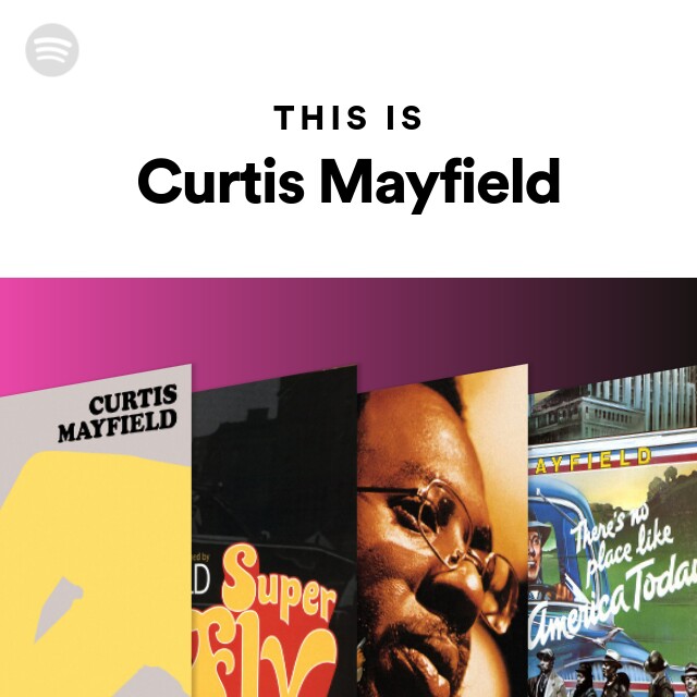 Curtis Mayfield | Spotify