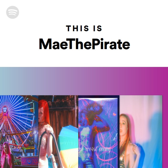 This Is MaeThePirate | Spotify Playlist