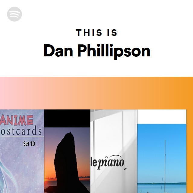 This Is Dan Phillipson - playlist by Spotify | Spotify