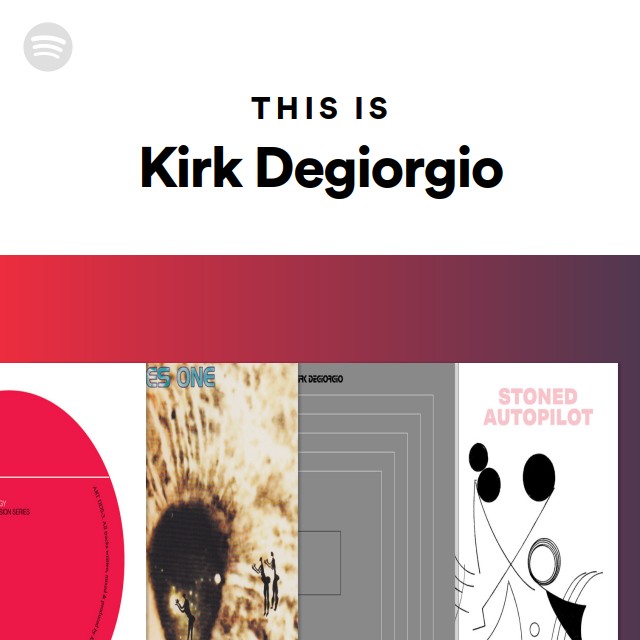 Kirk Degiorgio | Spotify