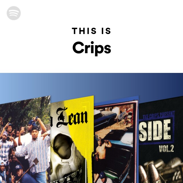 This Is Crips playlist by Spotify Spotify