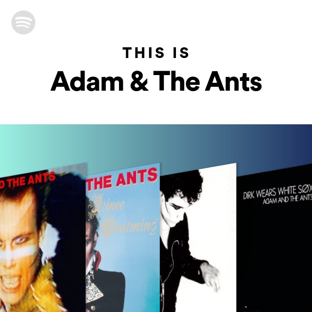 This Is Adam & The Ants - playlist by Spotify | Spotify