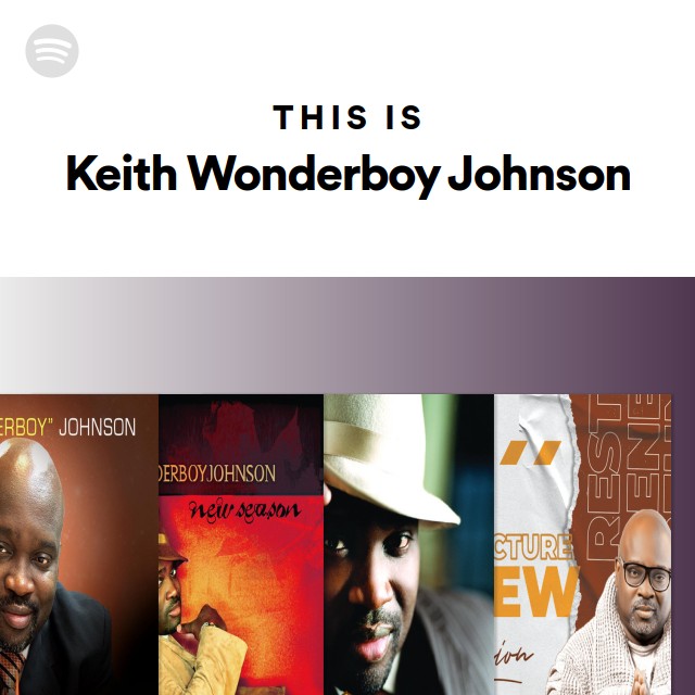 This Is Keith Wonderboy Johnson - playlist by Spotify | Spotify