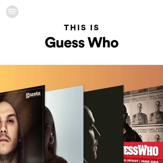 This Is Guess Who Playlist By Spotify Spotify