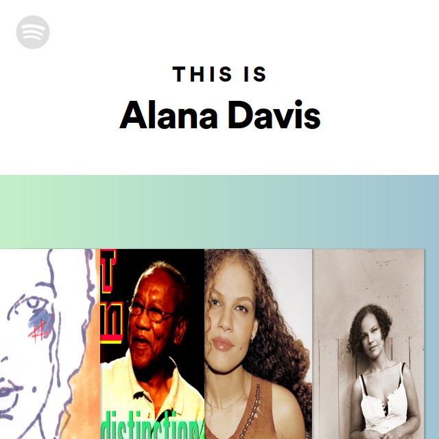 This Is Alana Davis - playlist by Spotify | Spotify