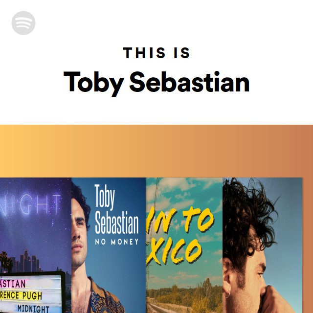 This Is Toby Sebastian | Spotify Playlist