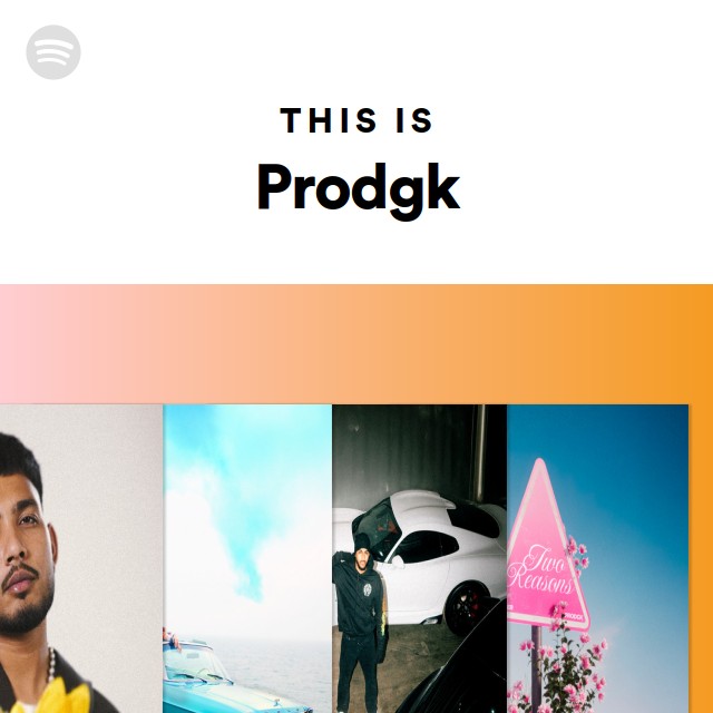 Prodgk This Is Prodgk - playlist by Spotify | Spotify
