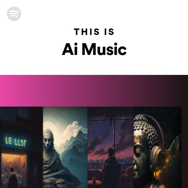 This Is Ai Music - playlist by Spotify | Spotify