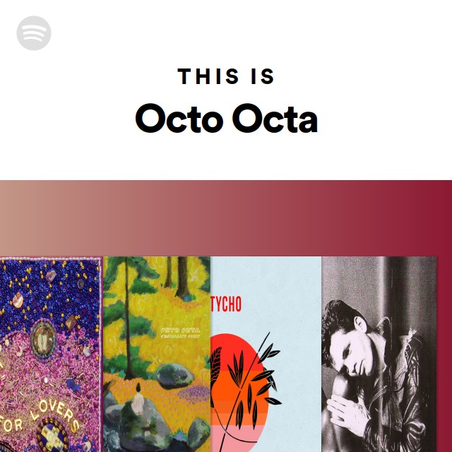 This Is Octo Octa playlist by Spotify Spotify