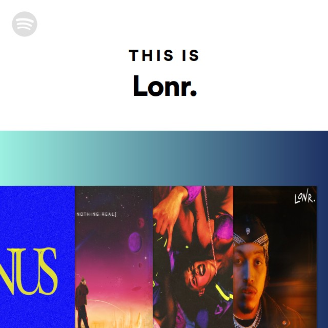 This Is Lonr. - playlist by Spotify | Spotify