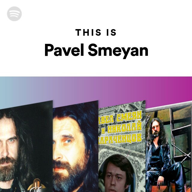 This Is Pavel Smeyan - playlist by Spotify | Spotify