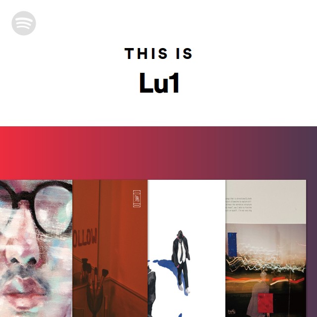 This Is Lu1 - Playlist By Spotify | Spotify