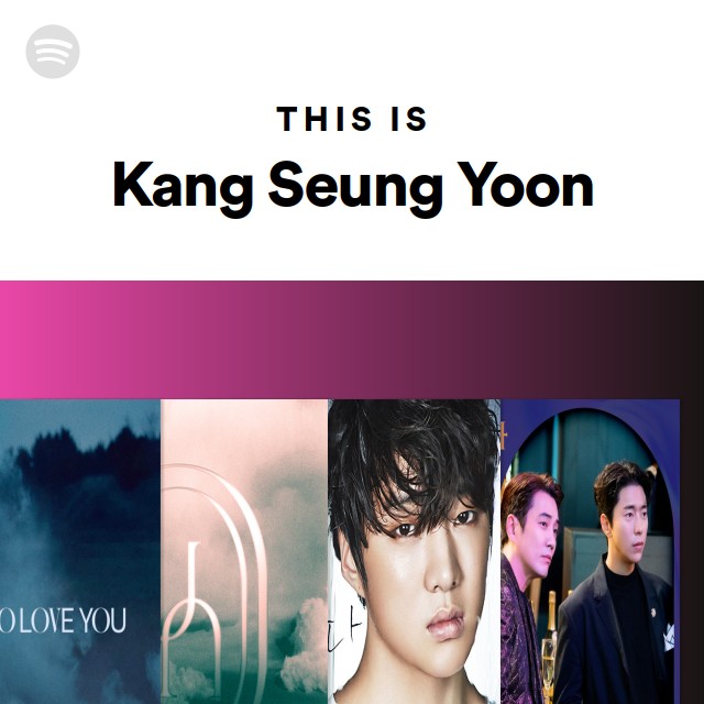 Kang Seung Yoon | Spotify