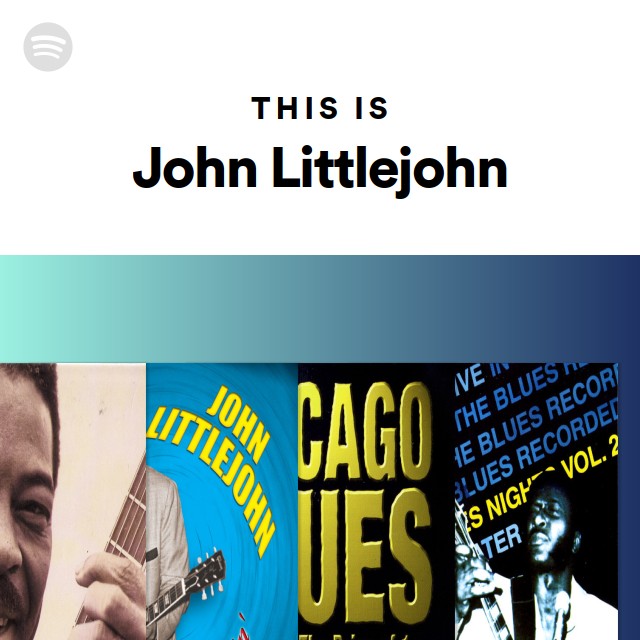 This Is John Littlejohn - playlist by Spotify | Spotify