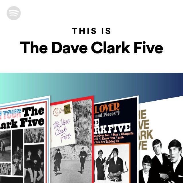 The Dave Clark Five | Spotify