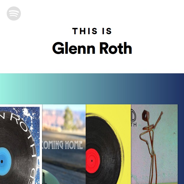 This Is Glenn Roth - playlist by Spotify | Spotify