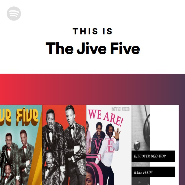 This Is The Jive Five - playlist by Spotify | Spotify