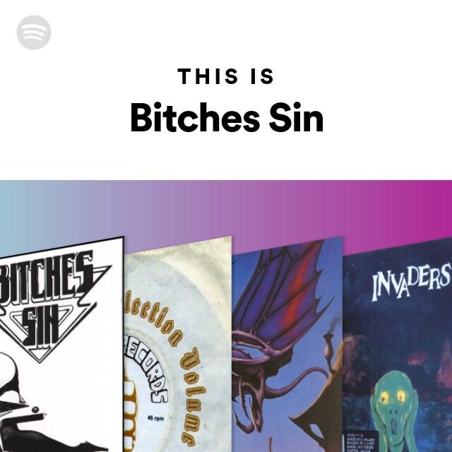 Bitches Sin | Spotify