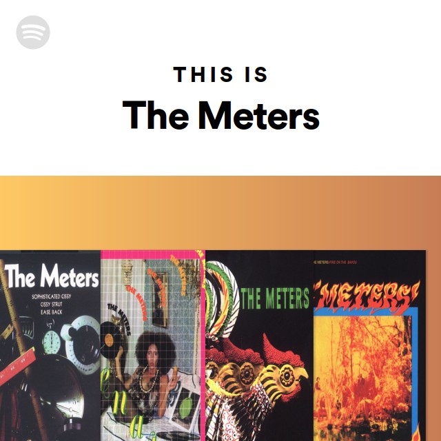 This Is The Meters - playlist by Spotify | Spotify