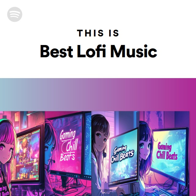 This Is Best Lofi Music Spotify Playlist
