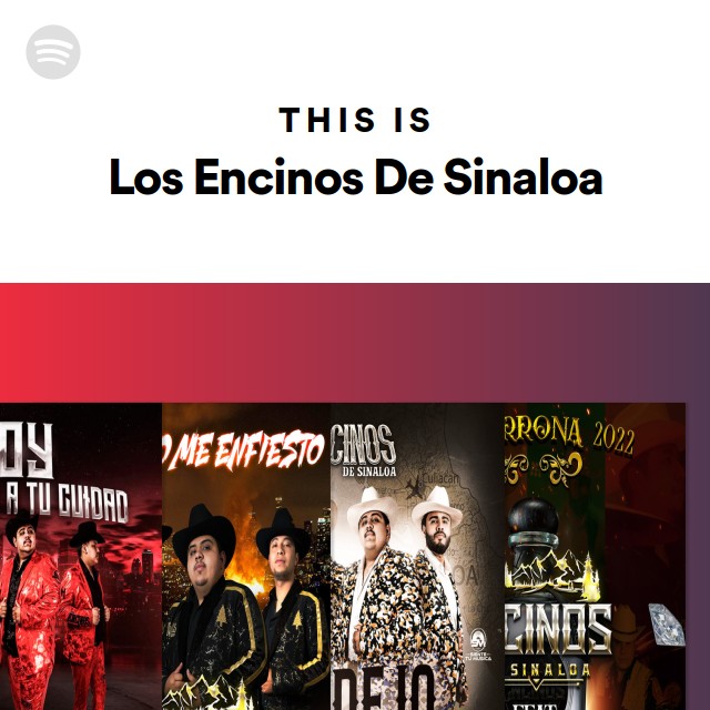 This Is Los Encinos De Sinaloa - playlist by Spotify | Spotify