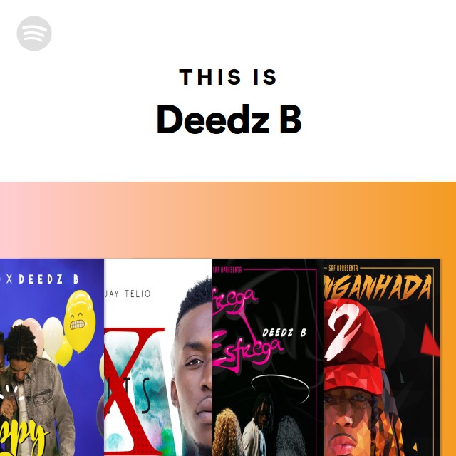 This Is Deedz B - playlist by Spotify | Spotify