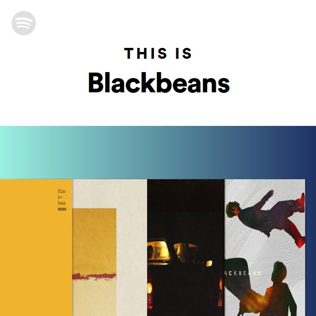 This Is Blackbeans - playlist by Spotify | Spotify