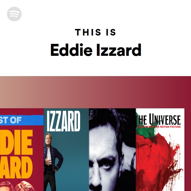 This Is Eddie Izzard playlist by Spotify Spotify