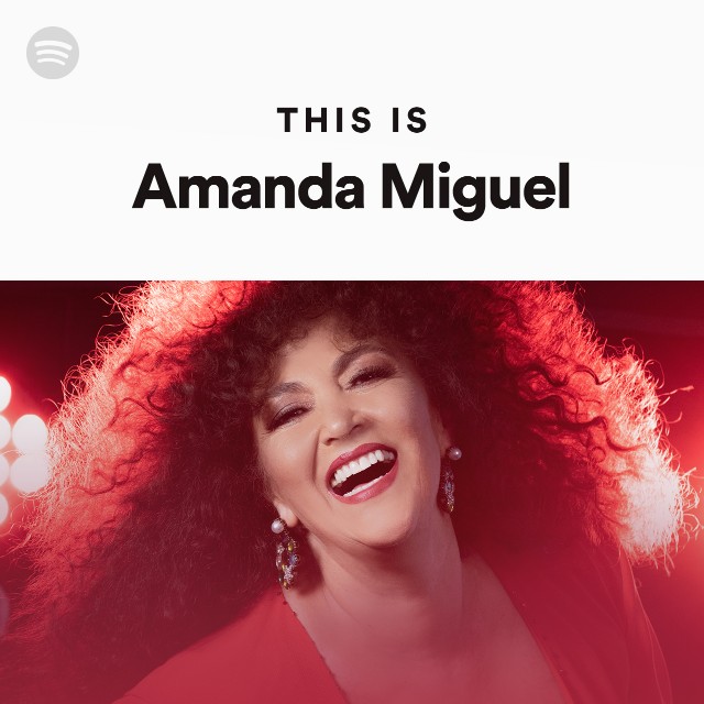 This Is Amanda Miguel - playlist by Spotify | Spotify