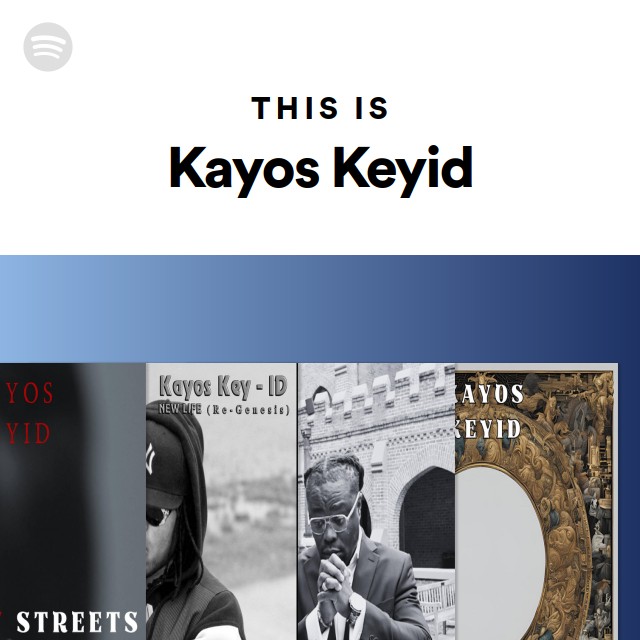 This Is Kayos Keyid playlist by Spotify Spotify
