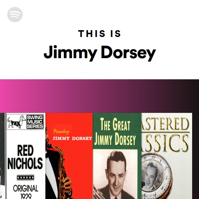 Jimmy Dorsey | Spotify