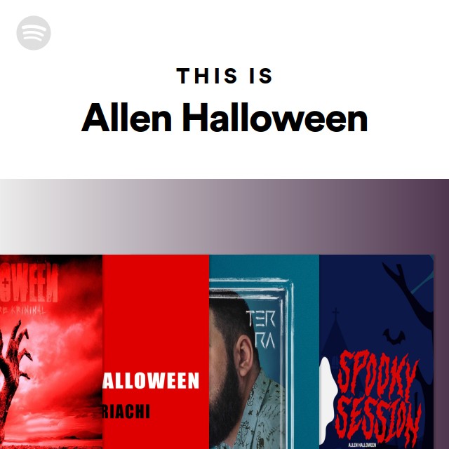 This Is Allen Halloween Playlist By Spotify Spotify