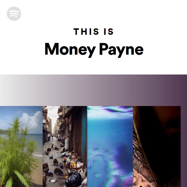 This Is Money Payne - playlist by Spotify | Spotify