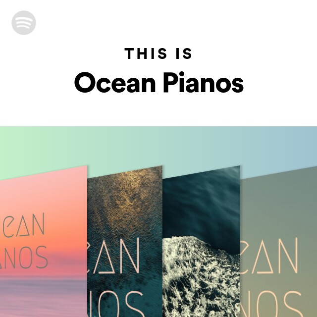 This Is Ocean Pianos - Playlist By Spotify | Spotify