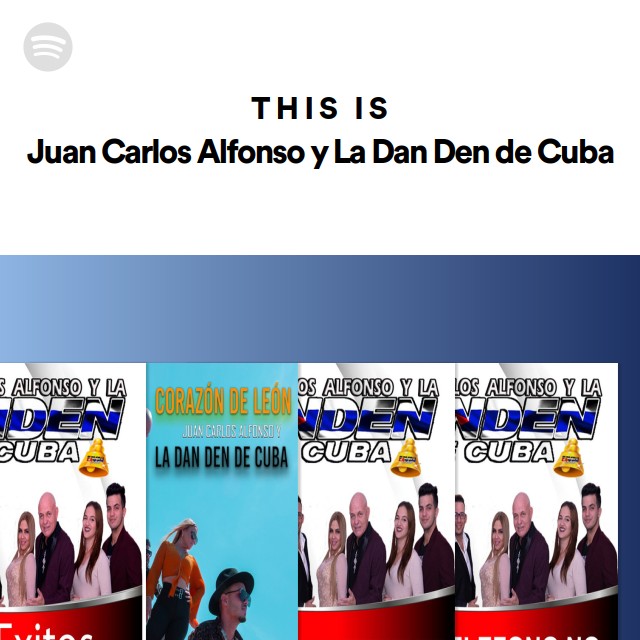This Is Juan Carlos Alfonso y la Dan de Cuba - playlist by Spotify ...